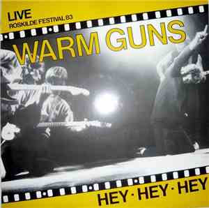 Warm Guns - Hey • Hey • Hey / Live Roskilde Festival 83