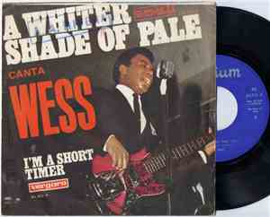 Wess - A Whiter Shade Of Pale / I'm A Short Timer