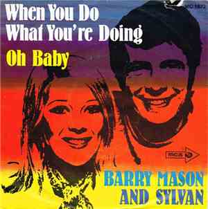 Barry Mason And Sylvan - When You Do What You're Doing