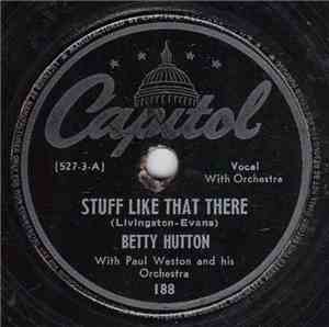 Betty Hutton With Paul Weston And His Orchestra - Stuff Like That There