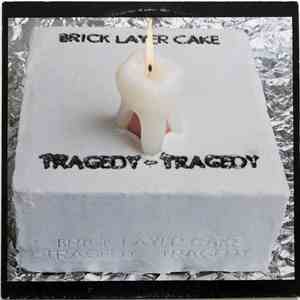 Brick Layer Cake - Tragedy - Tragedy