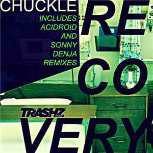 Chuckle  - Recovery