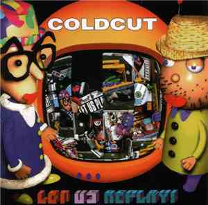 Coldcut - Let Us Replay!