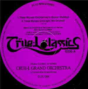Crue-L Grand Orchestra - Time Moves On / Got To Be Real