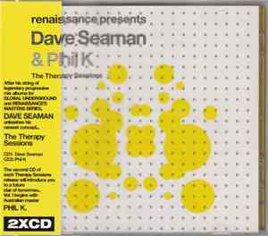 Dave Seaman & Phil K - Renaissance Presents The Therapy Sessions