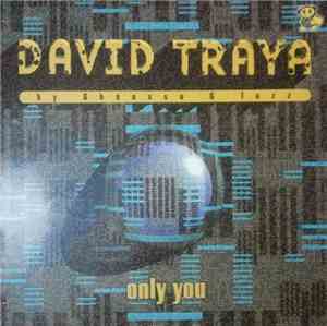 David Traya By Ghönsso & Tazz  - Only You