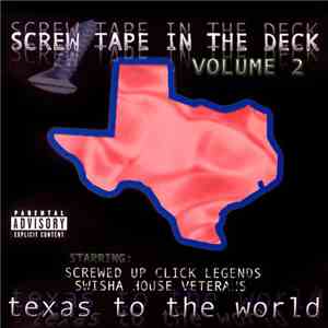 DJ Screw  & Screwed Up Click Legends & Swisha House Veterns - Screw Tape In ...