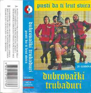 Dubrovački Trubaduri - Pusti Da Ti Leut Svira