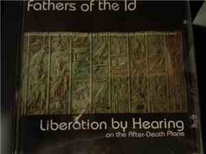 Fathers Of The Id - Liberation By Hearing On The After-Death Plane