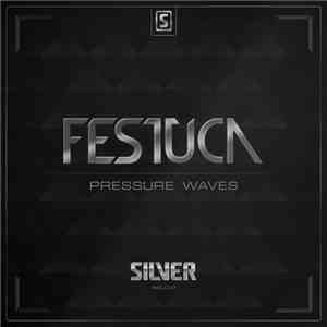 Festuca - Pressure Waves