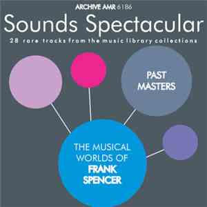 Frank Spencer - The Musical Worlds Of Frank Spencer