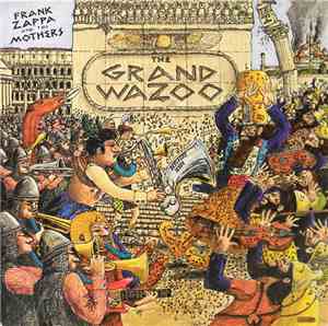 Frank Zappa And The Mothers - The Grand Wazoo