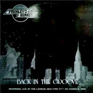Frehley's Comet - Back In The Groove