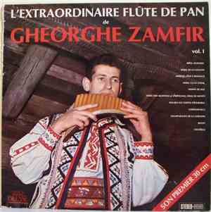 Gheorghe Zamfir - L'Extraordinaire Flûte De Pan De Gheorghe Zamfir Vol. I