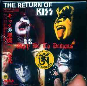 Kiss - The Return Of Kiss - Glory Be To Demons