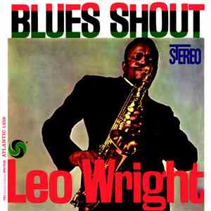 Leo Wright - Blues Shout