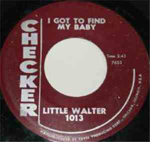 Little Walter - Just You Fool / I Got To Find My Baby