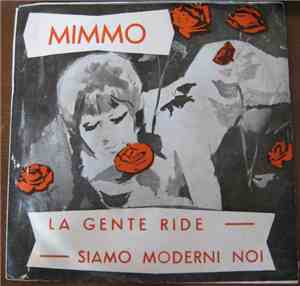 Mimmo  - La Gente Ride / Siamo Moderni Noi