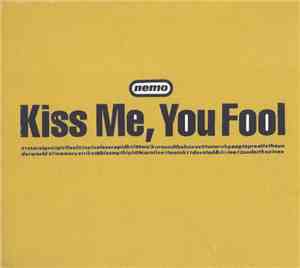 Nemo  - Kiss Me, You Fool