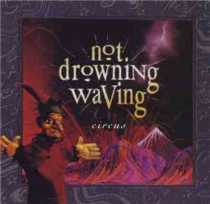Not Drowning, Waving - Circus