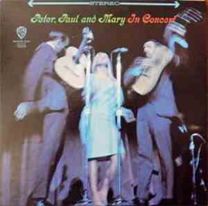 Peter, Paul And Mary - In Concert