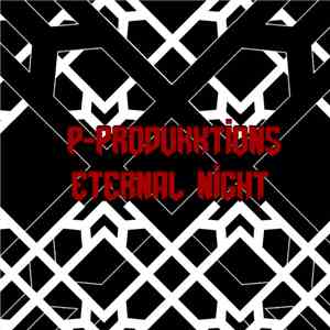 P-Produkktions - Eternal Night