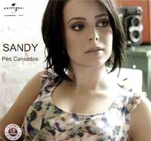 Sandy  - Pés Cansados