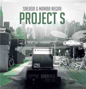 Sneadr & Mamba Negra - Project S EP