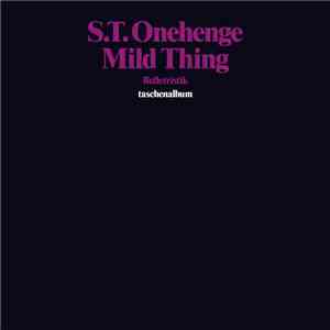 S.T. Onehenge - Mild Thing
