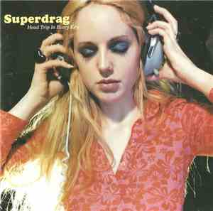 Superdrag - Head Trip In Every Key