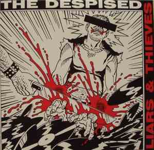 The Despised - Liars & Thieves