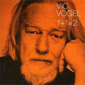Vic Vogel - 1+1=2