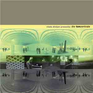 Vlada Divljan Presents Die Tonzentrale - Vlada Divljan Presents Die Tonzent ...