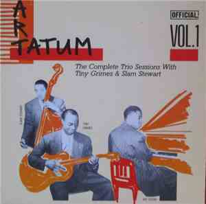 Art Tatum Trio - The Complete Trio Sessions With Tiny Grimes & Slam Stewart ...