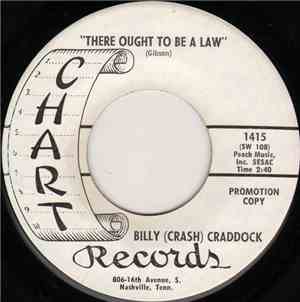 Billy (Crash) Craddock - There Ought To Be A Law / Two Arms Full Of Lonely