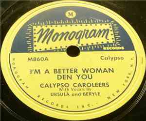 Calypso Caroleers - I'm A Better Woman Den You / Gimme Back De Shillin
