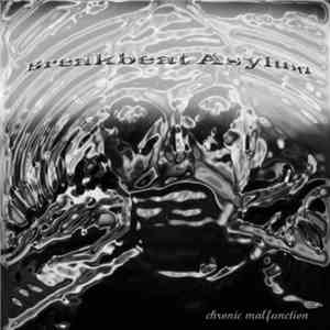 Chronic Malfunction - Breakbeat Asylum