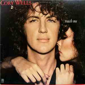 Cory Wells  - Touch Me