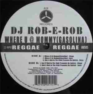 DJ Rob-E-Rob - Where U @ Mommy (Gasolina)