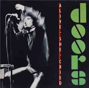 Doors - Alive, She Cried