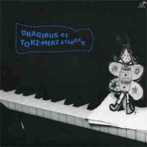 Dragibus Et Toki-Meki Science - Dragibus Et Toki-Meki Science