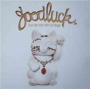 Goodluck  - Hop On Hop Off