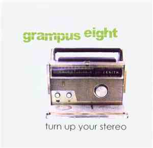 Grampus Eight - Turn Up Your Stereo