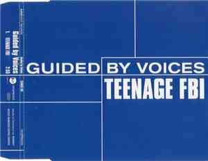 Guided By Voices - Teenage FBI