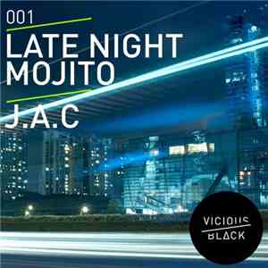 J.A.C - Late Night Mojito