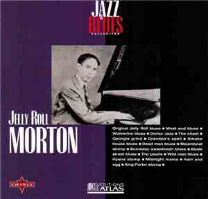 Jelly Roll Morton - Jazz & Blues Collection
