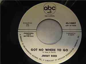 Jimmy Reed - Got No Where To Go / Two Ways To Skin (A Cat)