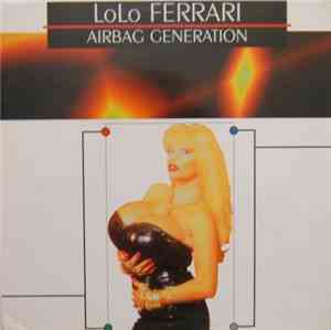 Lolo Ferrari - Airbag Generation