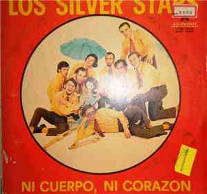 Los Silver Stars - Ni Cuerpo, Ni Corazon