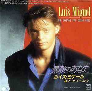 Luis Miguel And Sheena Easton - Me Gustas Tal Como Eres